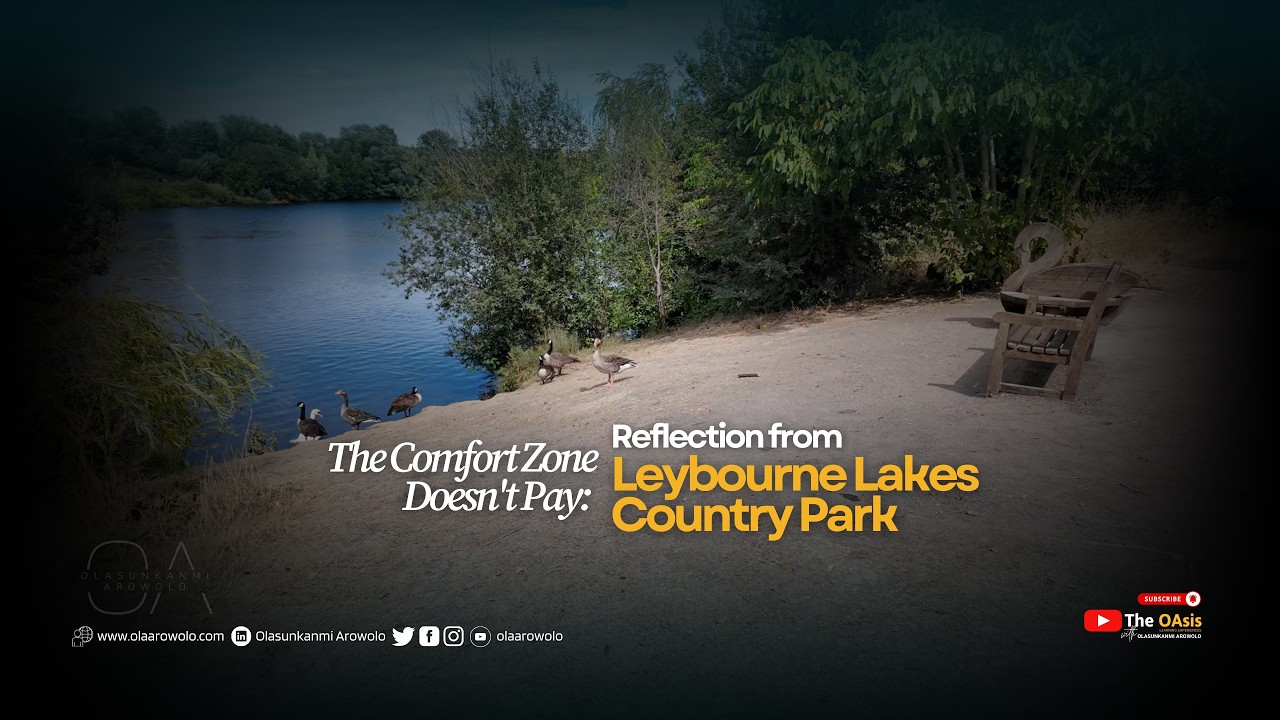 The Comfort Zone Doesn't Pay: Reflection from Leybourne Lakes Country Park